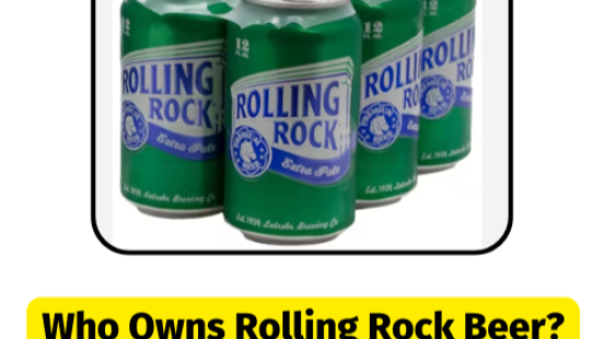 Who Owns Rolling Rock Beer? A Look at Its Current Owner